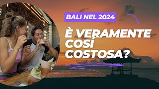 Quanto SPENDIAMO per vivere a BALI nel 2024?