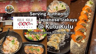 Serving Authentic Japanese Izakaya @ Kulu Kulu (Grand Lisboa Palace Macau)