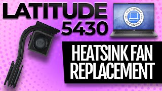 How To Replace Your Heatsink Fan Assembly | Dell Latitude 5430