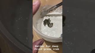 Batter for deep fried green crab