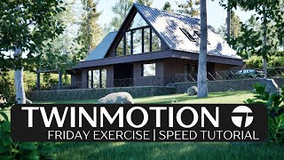 Twinmotion Friday Exercise | Exterior Render Tutorial