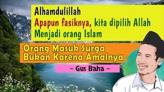 Kajian Gus Baha - Allah Mengingatkan Kita Kenapa Merasa Aman Hidup di Bumi