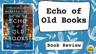 Echo of Old Books Book Review - No Spoilers!