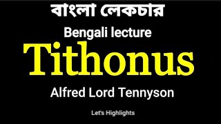 Tithonus,,,,,Alfred Lord Tennyson-Bangla Short summary