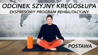 ODCINEK SZYJNY KRĘGOSŁUPA - EKSPRESOWY PROGRAM REHABILITACYJNY - ćwiczenia wzmacniające, mobility