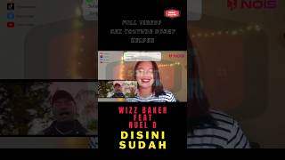 Disini sudah #wizzbaker #nueld #lagutimur #reaction