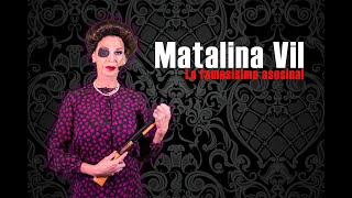 #Highlight Matalina Vil, La Famosísima asesina.