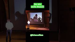 #Kampf dem alten Weißen Mann #Tod #Leben #LebenRetten #Privileg #scienceslam #wissenschaft #medizin