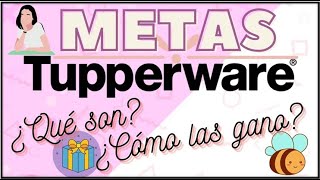 2021 ¿Qué son las METAS TUPPERWARE? || ¿Cómo ganar las METAS TUPPERWARE?