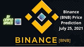 Binance BNB Price Prediction july 25, 2021