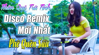 LK Nhạc Sống DISCO REMIX 2024 Mới Đét - Đây Mới Là Nhạc Sống Disco Thôn Quê Phê Quên Sầu