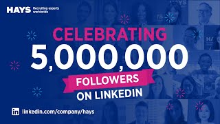 5.000.000 Follower auf LinkedIn - We are Hays