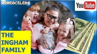 How much does THE INGHAM FAMILY make on YouTube 2018