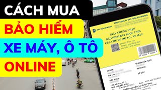 CÁCH MUA BẢO HIỂM XE MÁY, Ô TÔ ONLINE