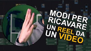 Tre metodi per RICAVARE un REEL da un VIDEO ORIZZONTALE