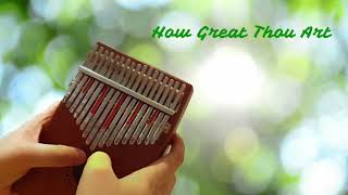 How Great Thou Art [Kalimba Cover]