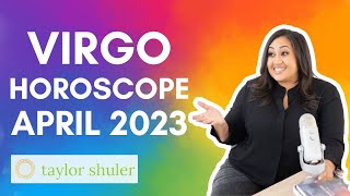 Virgo Horoscope April 2023 - On Thriving with Taylor Shuler