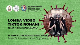 16 - LOMBA TIKTOK ROHANI “YESUS SAHABATKU” - OMK ST F. ASSISI - PAROKI ST FRANSISKUS ASSISI SKW