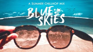 Blue Skies🏖️: A chillhop mix for lazy summer days