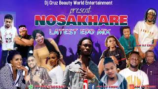 NOSAKHARE LATEST EDO MIX FT OSAMEDE EFEDUWUYI, DJ CRUZ, INFLUENCE, DON VS, AKOBE, SOSA F, OLETIN