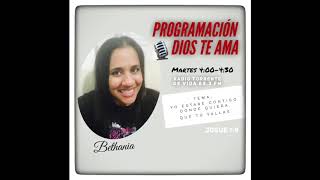 Programación Dios te Ama //Tema:  Yo estare contigo donde quiera que tu vallas.