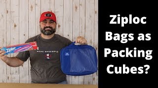 Using Ziploc Bags as Packing Cubes?