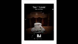 Tea lover whatsapp status | 🍵 | M2 creationz