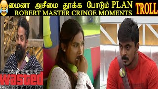 myna planning to azeem maskout | robert master cringe moments troll |bb6 tamil troll