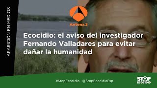 Valladares habla sobre #ecocidio en @Antena3