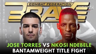 Jose Torres vs. Nkosi Ndebele BraveCF 80 [Fight Preview]