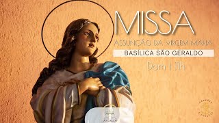 Santa Missa - Assunção da virgem Maria - Basílica São Geraldo