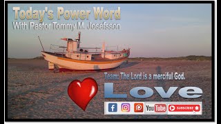 Love - The Lord is a merciful God, pastor Tommy M Josefsson