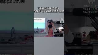 POV: Streamer gets STUCK LIVE ON STREAM