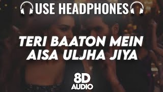 Teri Baaton Mein Aisa Uljha Jiya (8D Audio) || Raghav || Asees Kaur || Shahid Kapoor, Kriti Sanon