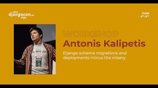 DjangoCon Europe 2024 | Django schema migrations and deployments minus the misery