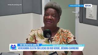 Vereadora eleita em Lucas do Rio Verde, Débora Carneiro fala sobre assistência social