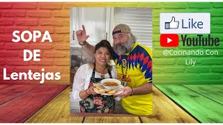 Sopa De Lentejas (Cocinando Con Lily) Recetas facil Y Deliciosas