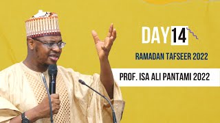 DAY 14_ RAMADAN TAFSEER: WITH PROFESSOR ISA ALI IBRAHIM PANTAMI