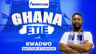 MORNING SHOW | GHANA ETIE 15/05/23 #akoustictv #politicsnews