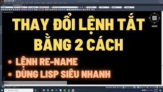 Thay Đổi Lệnh Tắt Trong Autocad