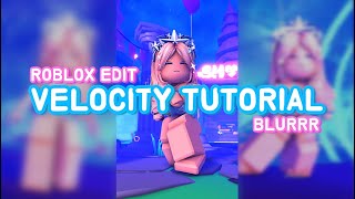 ROBLOX EDIT VELOCITY TUTORIAL (BLURRR) || #shorts #roblox #fyp #robloxshort #robloxedit #tutorial