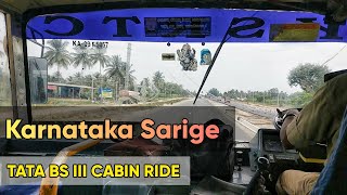 KSRTC KARNATAKA SARIGE - TATA BSIII CABIN RIDE