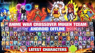 LATEST‼️ ANIME WAR MUGEN TCEAM (FULL CHARACTERS) Anime Crossover Mugen Android