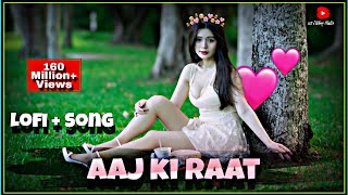 Solo Revarb"Aaj Ki Raat ❤ Lofi Song ||   Tamannaah Bhatia || New Trends🔥🔥 Song