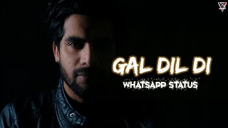 New Punjabi Song 2021I Gal Dil Di : Singga Song Status I New Punjabi Song 2021 I Mr Singh Status