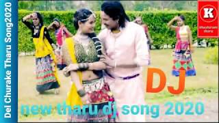 New tharu dj song del churake 2020 // Del Churake Tharu Dj song 2020 // Tharu Dj Song Del Churake