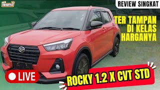 🔴REVIEW SINGKAT : ROCKY 1.2 X CVT STD | MERAH CABE | MOBIL TERTAMPAN DI KELAS HARGANYA