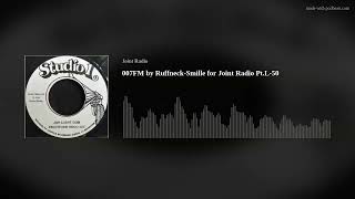 007FM by Ruffneck-Smille for Joint Radio Pt.L-50