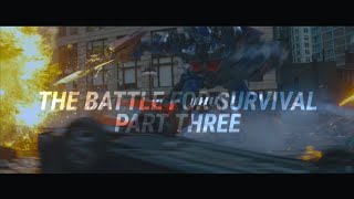 The Battle For Survival - Transformers | Part Three