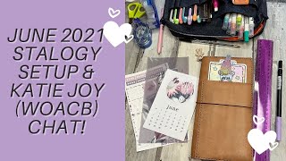 Stalogy Setup June 2021 & chat #stalogy #katiejoy #woacb